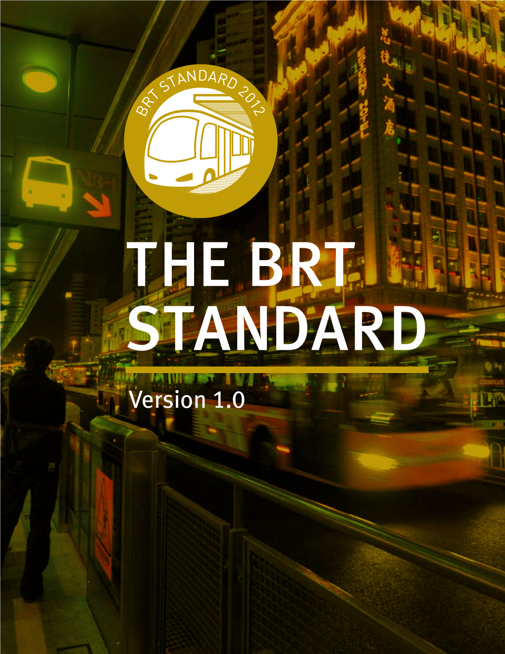 The Brt Standard Version 1.0 the BRT Standard Version 1.0