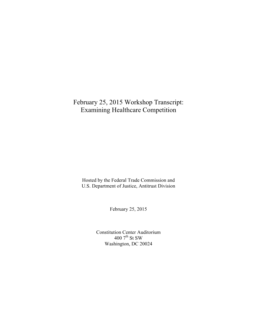 February 25, 2015 Workshop Transcript: Examining Healthcare Competition