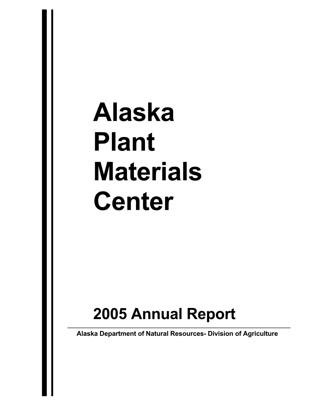 Alaska Plant Materials Center 2005 Annual Report