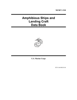 Amphibious Ships and Landing Craft Data Book, Is for Use in Planning Where Generalized Capabilities and Measurements Are Required