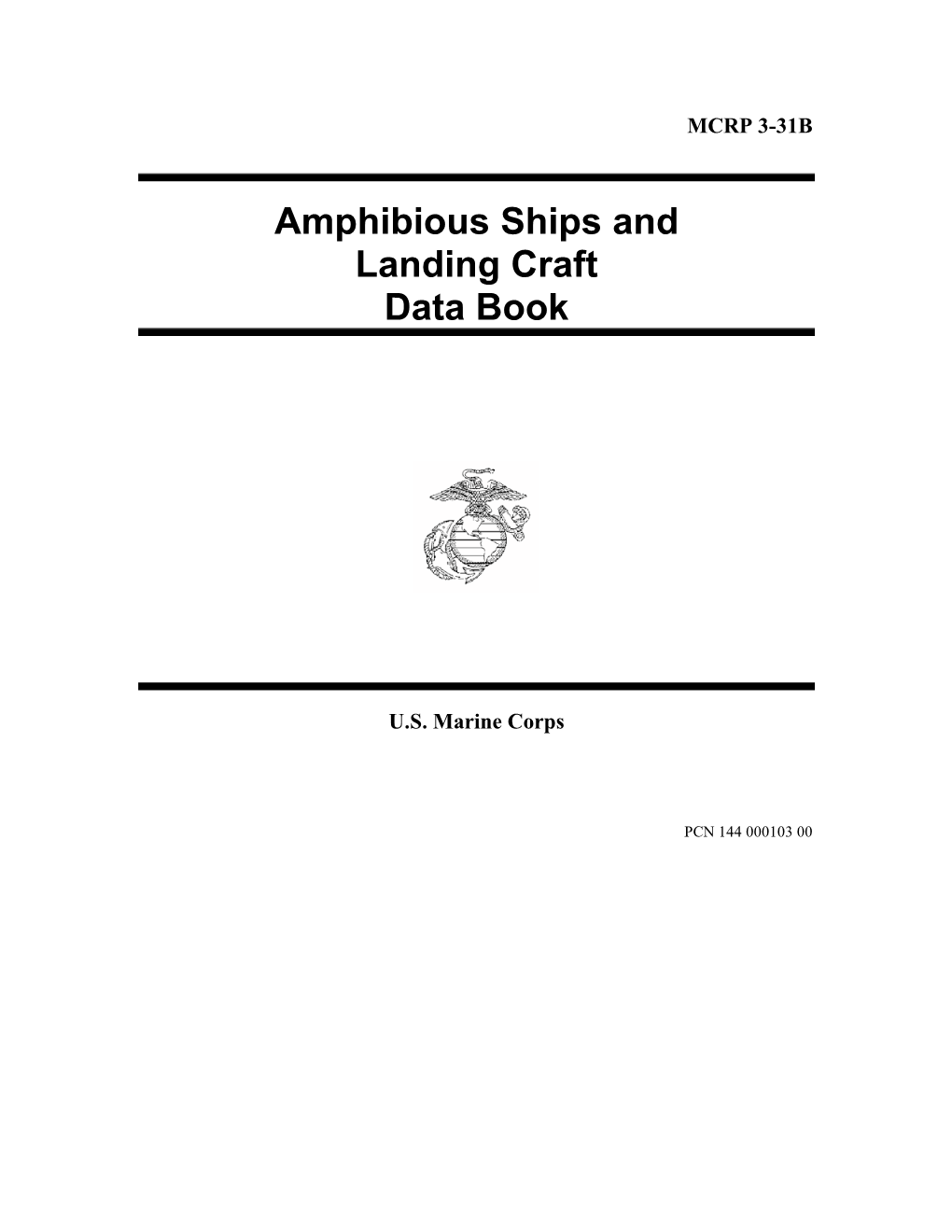 Amphibious Ships and Landing Craft Data Book, Is for Use in Planning Where Generalized Capabilities and Measurements Are Required
