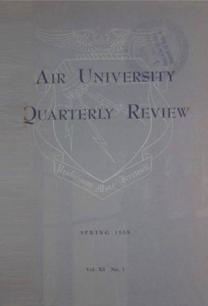 Air University Quarterly Review: Spring 1959 Volume. XI, Number 1