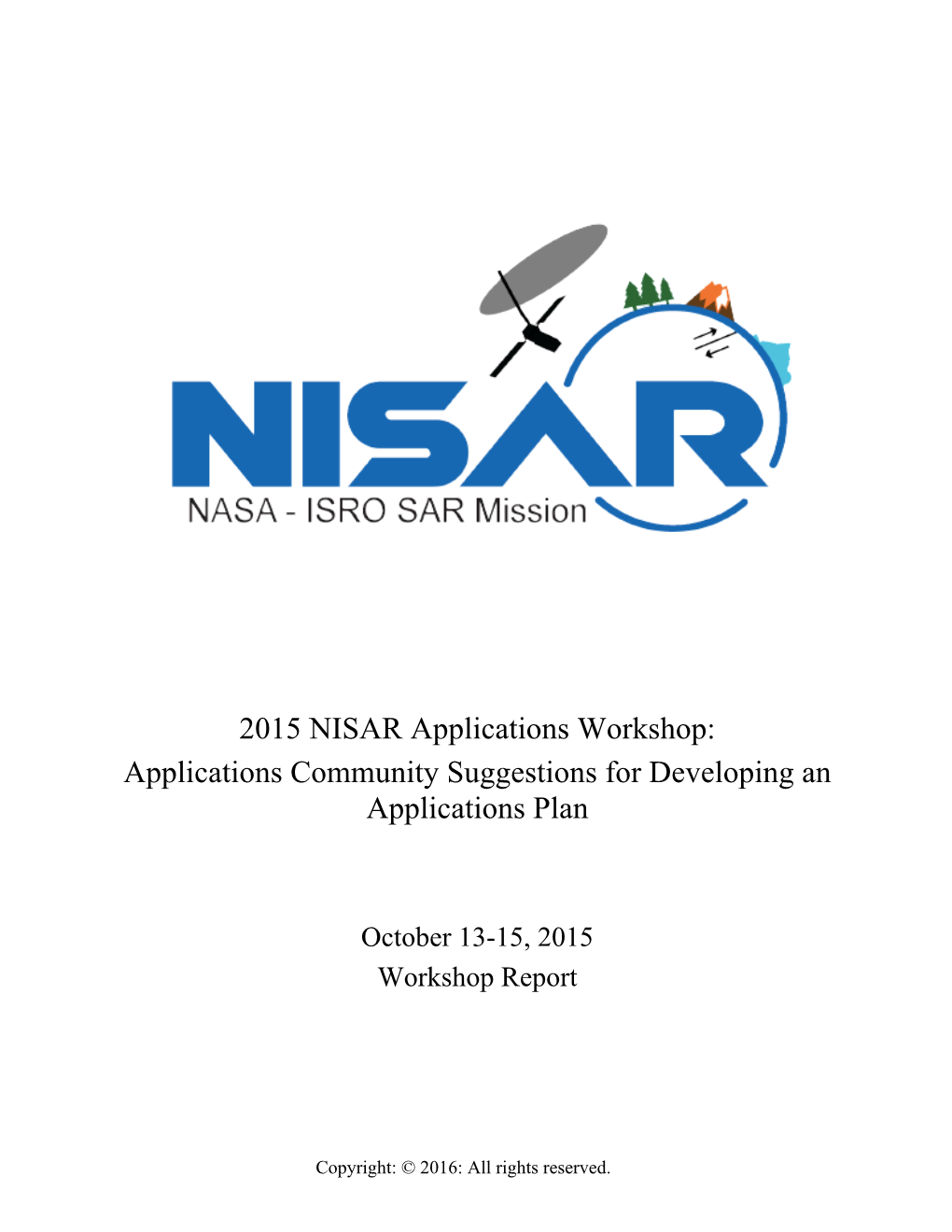 2015 NISAR Applications Workshop: Applications Community Suggestions for Developing an Applications Plan