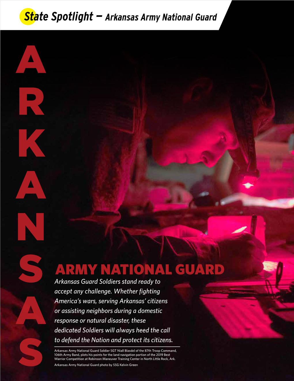 Arkansas Army National Guard a R K a N ARMY NATIONAL GUARD S Arkansas Guard Soldiers Stand Ready to Accept Any Challenge