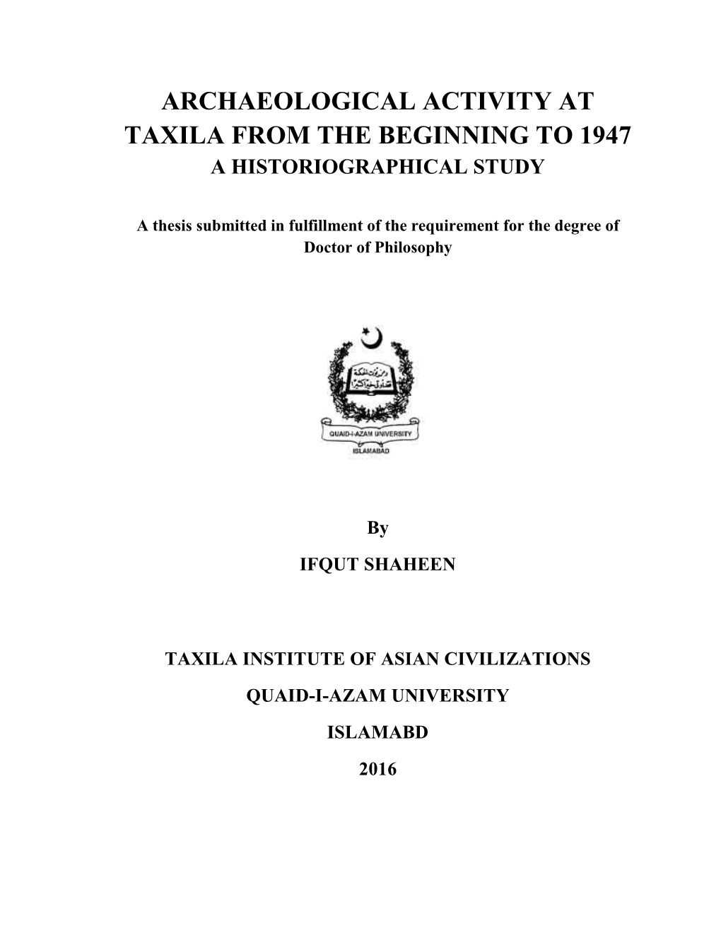 Archaeological Activity at Taxila from the Beginning to 1947 a Historiographical Study