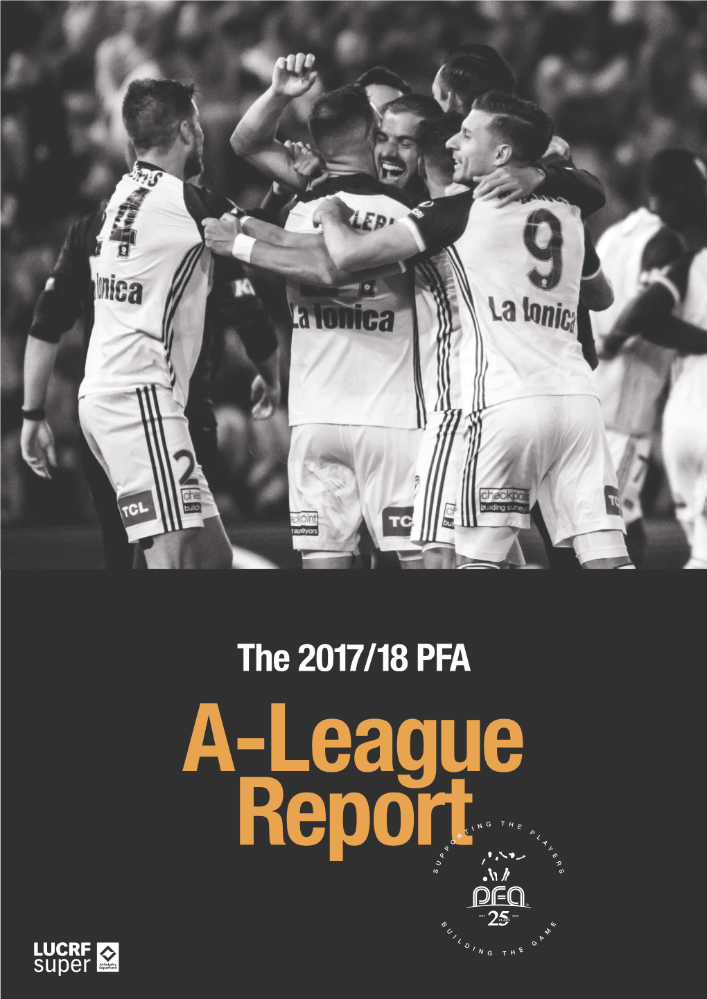 The 2017/18 PFA A-League Report A-League Foreword