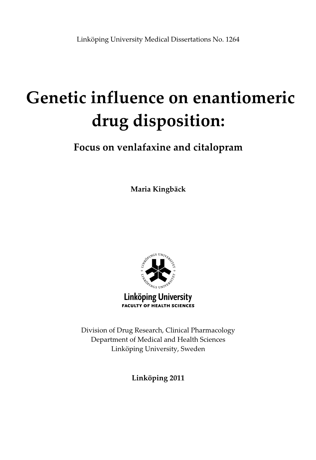 Genetic Influence on Enantiomeric Drug Disposition: Focus on Venlafaxine and Citalopram