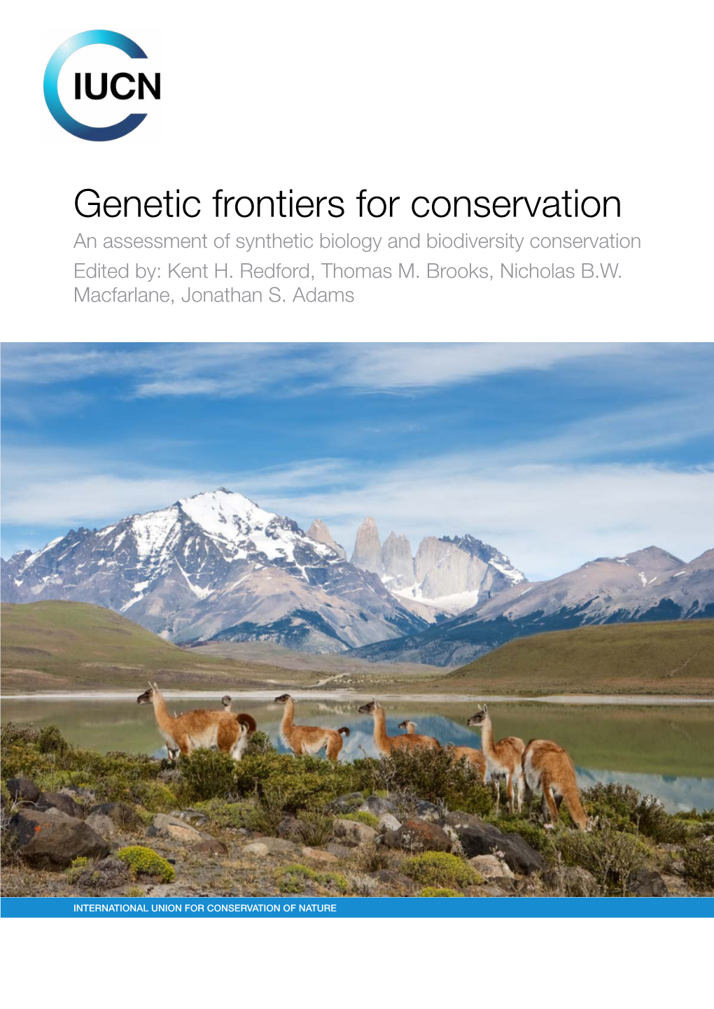 Genetic Frontiers for Conservation an Assessment of Synthetic Biology and Biodiversity Conservation Edited By: Kent H
