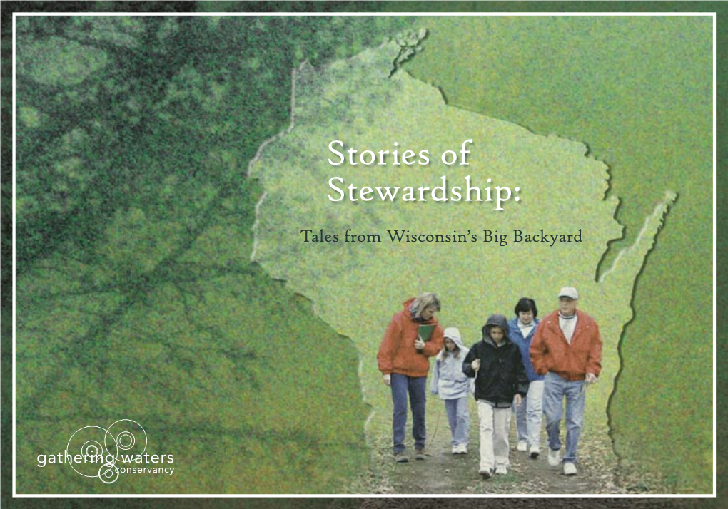Stories of Stewardship: Tales from Wisconsin’S Big Backyard Gathering Waters Conservancy 211 S
