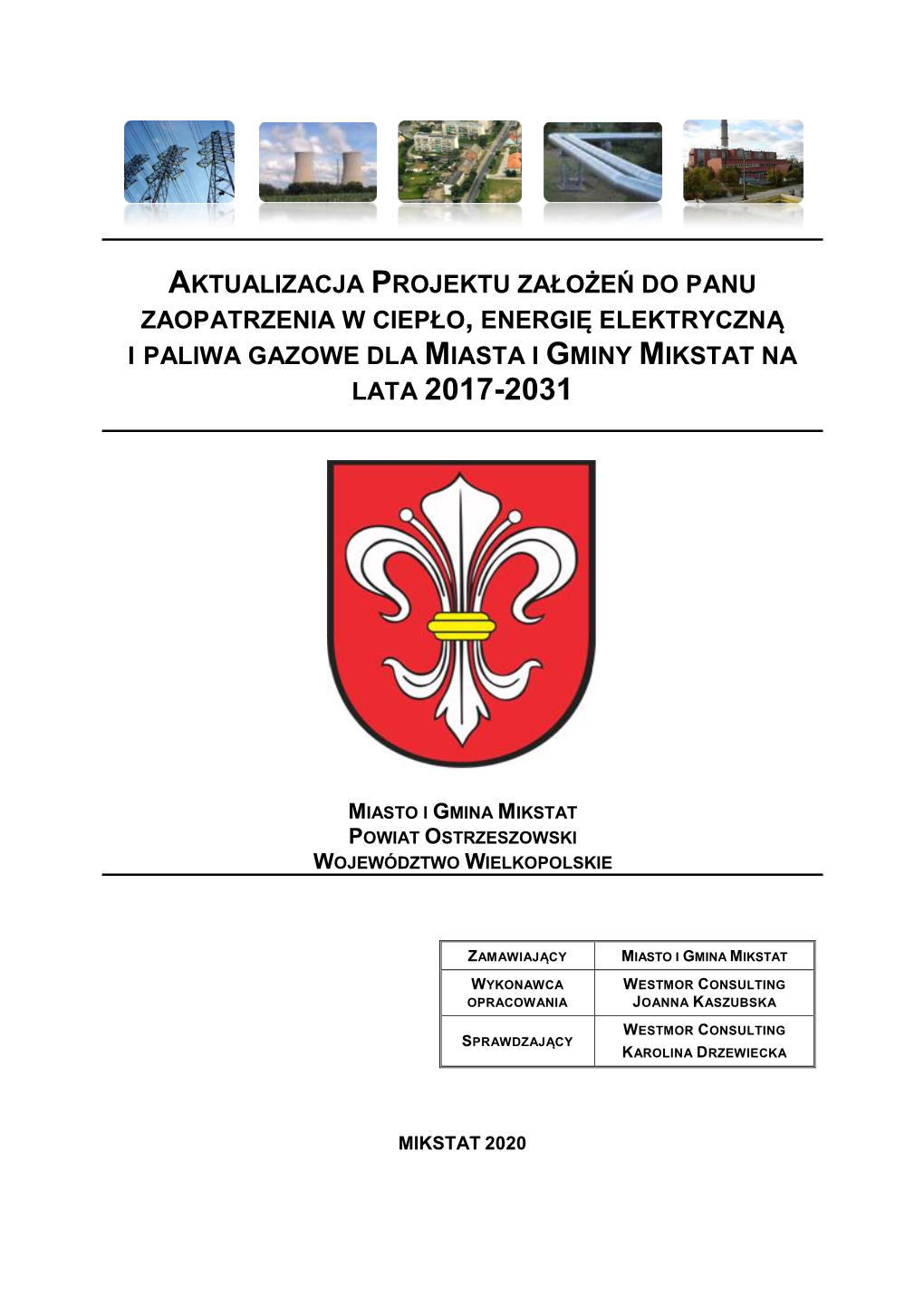 Projekt Założeń Do Planu Zaopatrzenia W Ciepło, Energię Elektryczną I Paliwa Gazowe – Legislacja