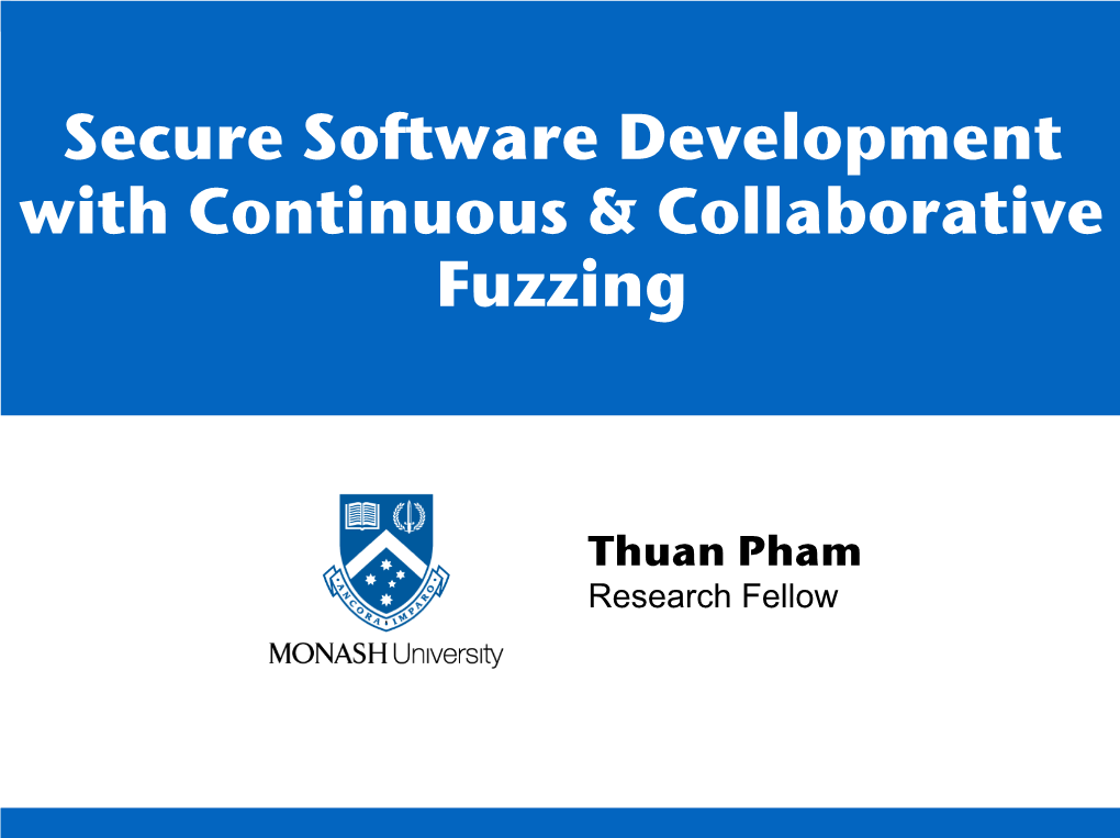 Secure Software Development with Continuous & Collaborative Fuzzing
