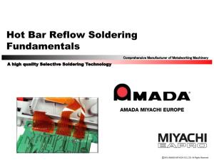 Hot Bar Reflow Soldering Fundamentals Comprehensive Manufacturer of Metalworking Machinery a High Quality Selective Soldering Technology Content