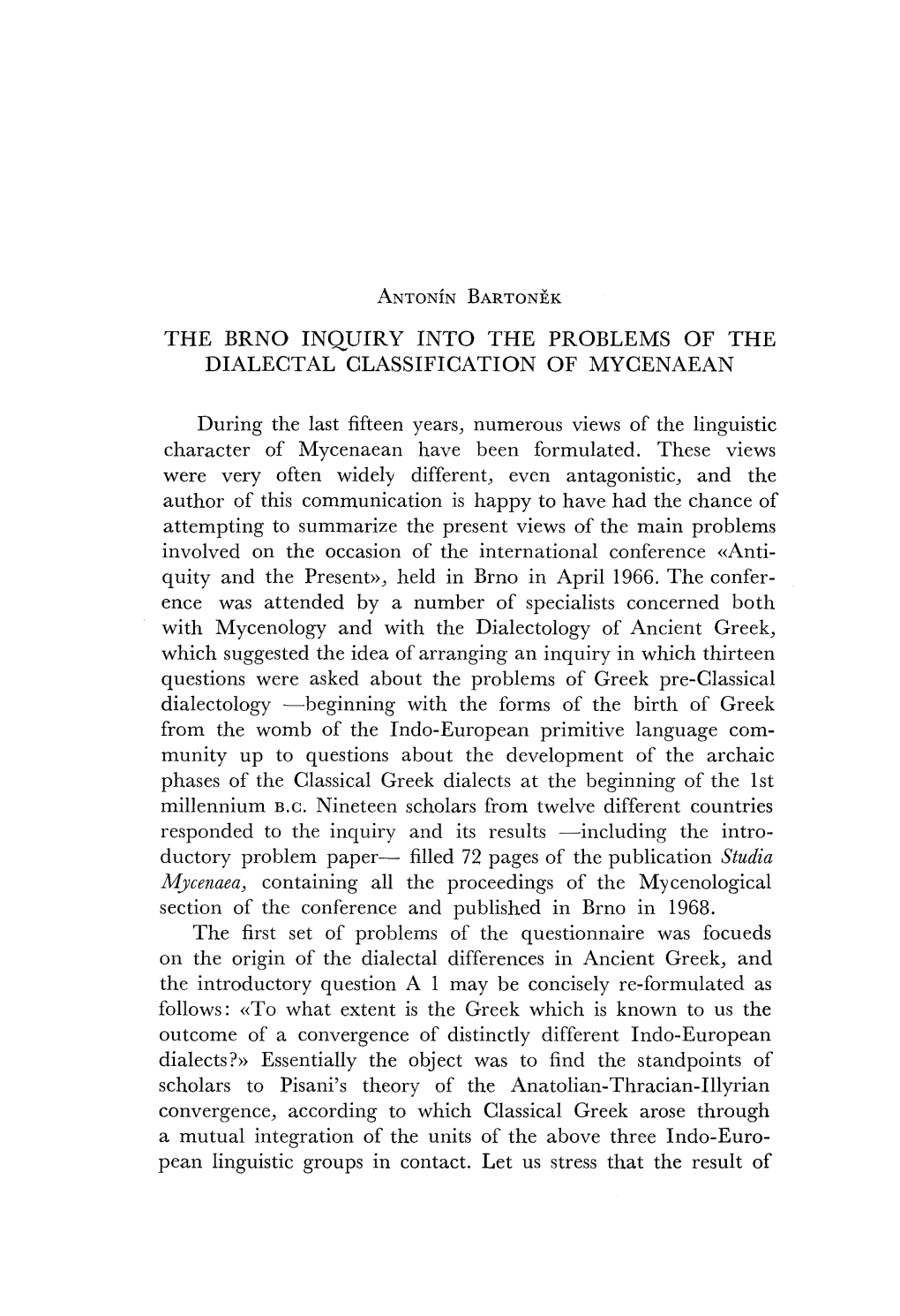 The Brno Inquiry Into the Problems of the Dialectal Classification of Mycenaean