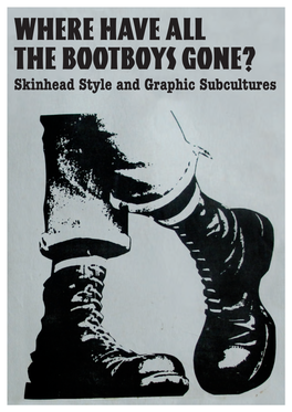 Where Have All the Bootboys Gone? Skinhead Style and Graphic