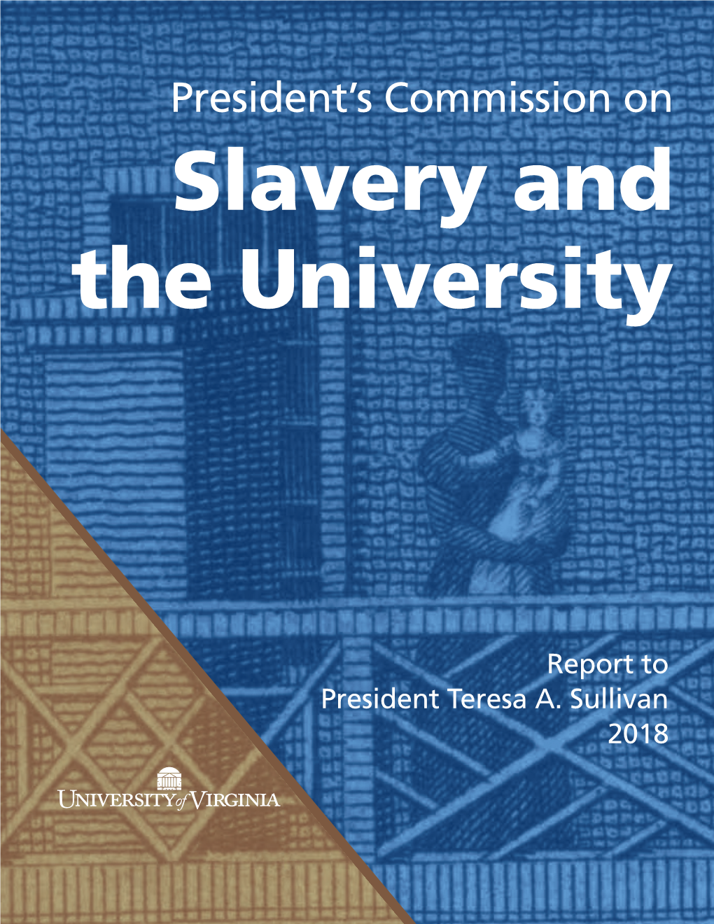 Report of the President's Commission on Slavery and the University