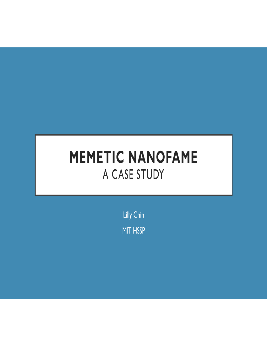 Memetic Nanofame a Case Study