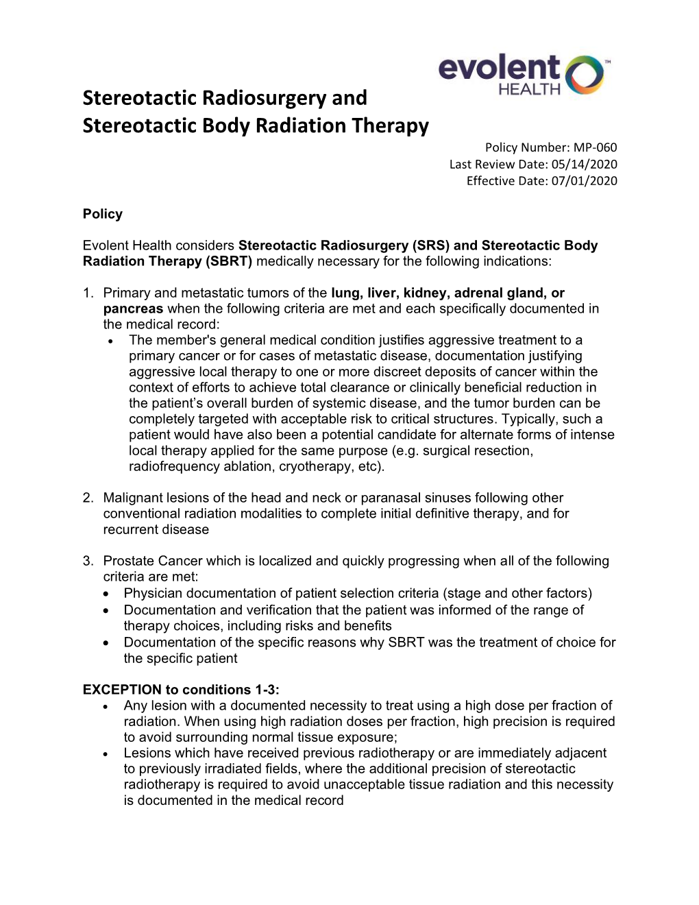 Stereotactic Radiosurgery and Stereotactic Body Radiation Therapy Policy Number: MP-060 Last Review Date: 05/14/2020 Effective Date: 07/01/2020