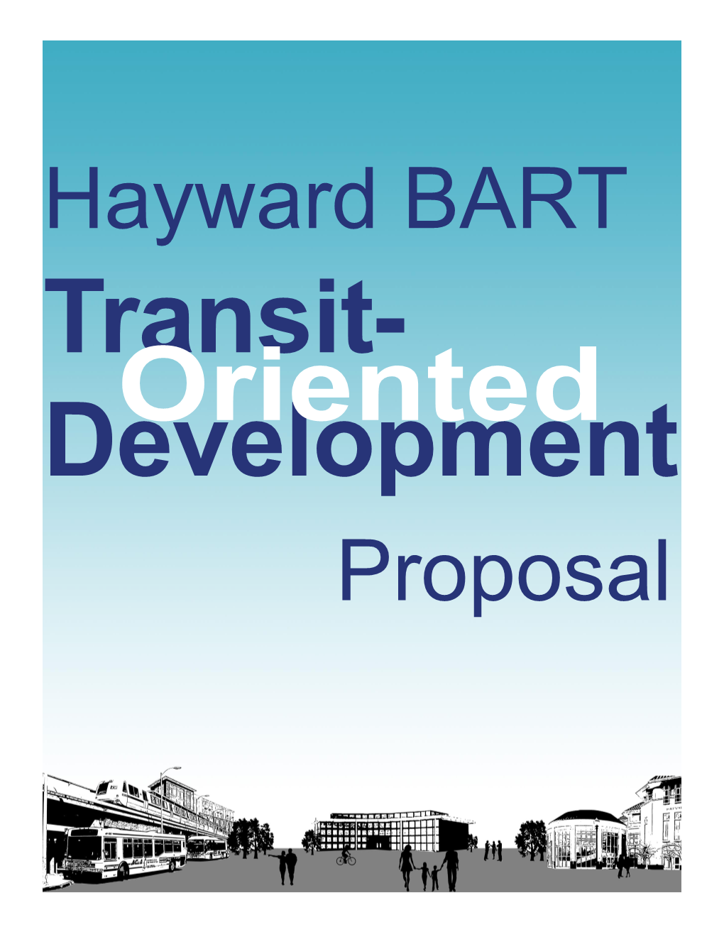 Hayward BART Transit-Oriented Development, an Overview 1.0