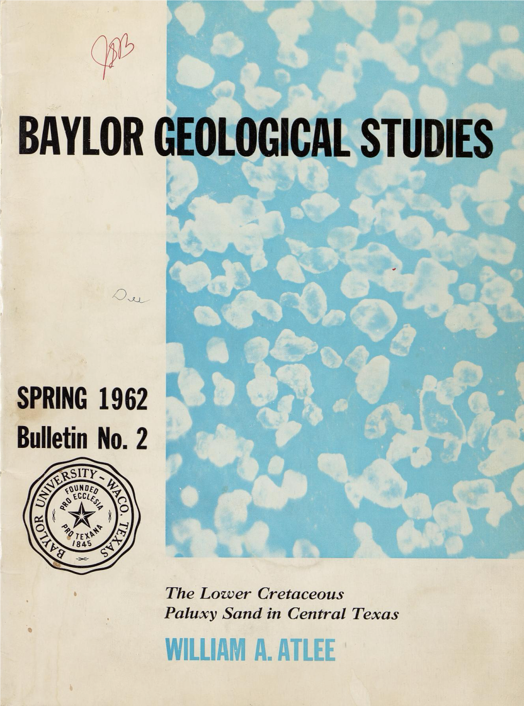 The Lower Cretaceous Paluxy Sand in Central Texas WILLIAM A