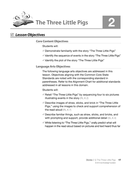 The Three Little Pigs” � Identify the Sequence of Events in the Story “The Three Little Pigs” � Identify the Plot of the Story “The Three Little Pigs”
