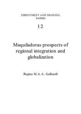 Maquiladoras Prospects of Regional Integration and Globalization