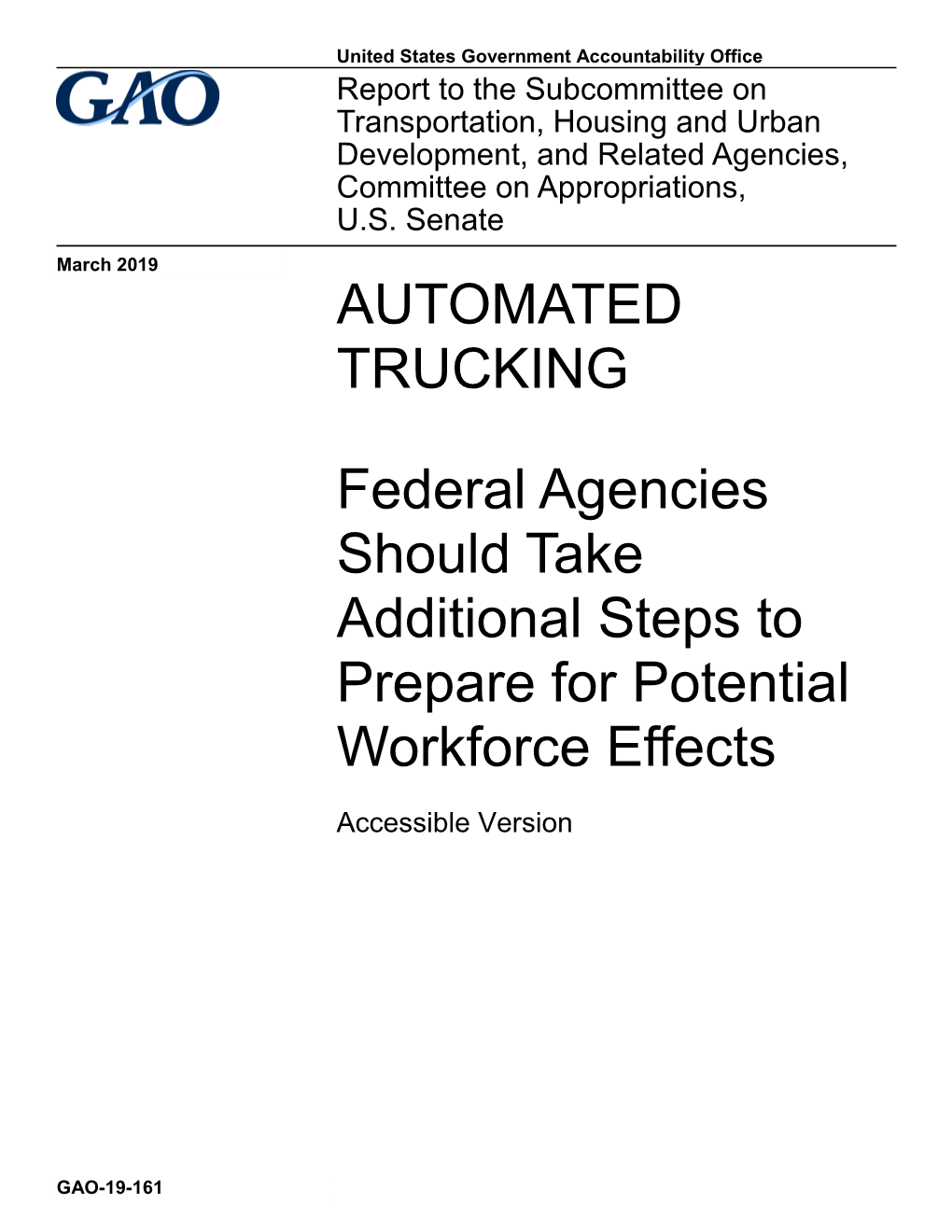 GAO-19-161, Accessible Version, AUTOMATED TRUCKING: Federal