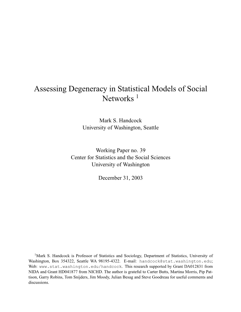 Assessing Degeneracy in Statistical Models of Social Networks 1