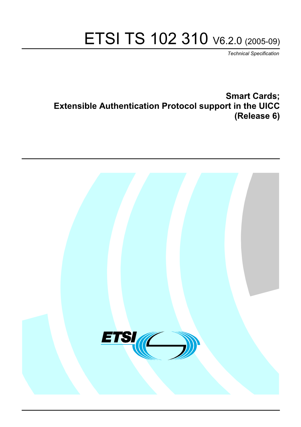 ETSI TS 102 310 V6.2.0 (2005-09) Technical Specification