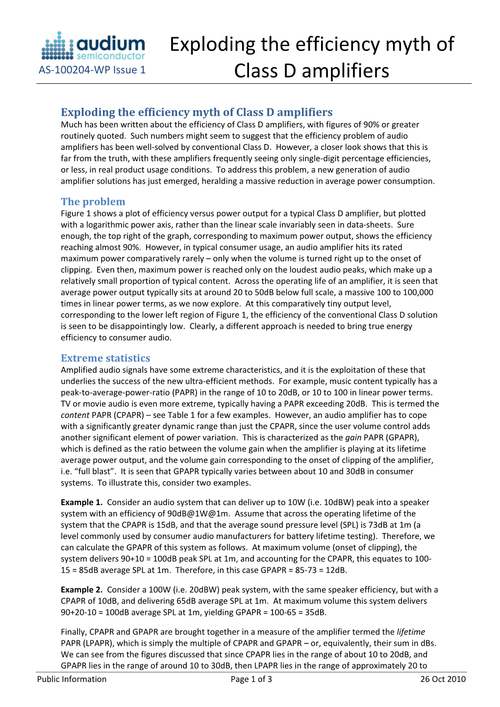 Exploding the Efficiency Myth of Class D Amplifiers Much Has Been Written About the Efficiency of Class D Amplifiers, with Figures of 90% Or Greater Routinely Quoted