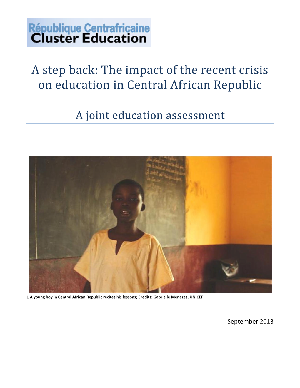 The Impact of the Recent Crisis Education in Central