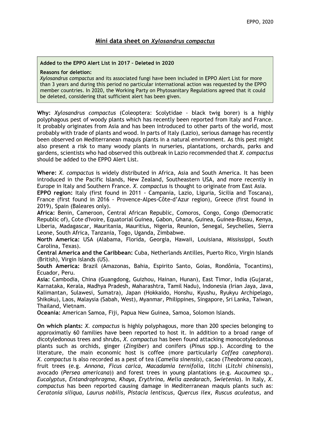 Xylosandrus Compactus (Coleoptera: Scolytidae - Black Twig Borer) Is a Highly Polyphagous Pest of Woody Plants Which Has Recently Been Reported from Italy and France