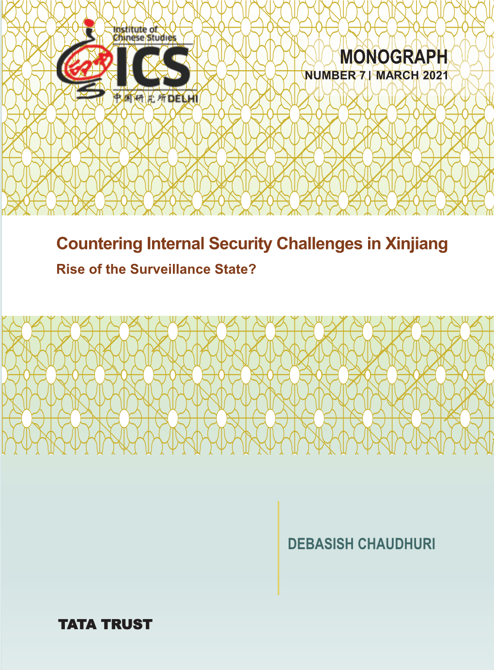 Countering Internal Security Challenges in Xinjiang the Major Theme of This Monograph