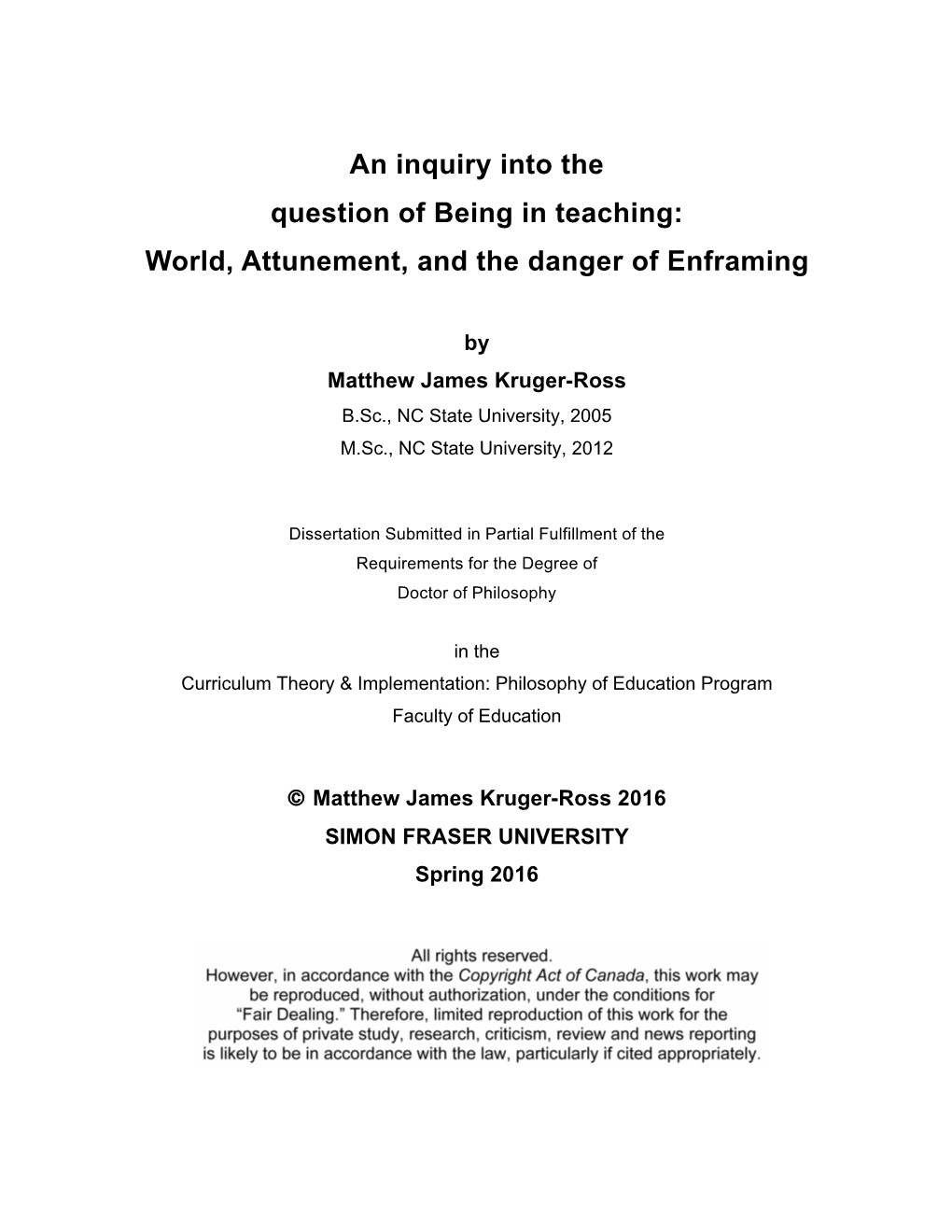 An Inquiry Into the Question of Being in Teaching: World, Attunement, and the Danger of Enframing