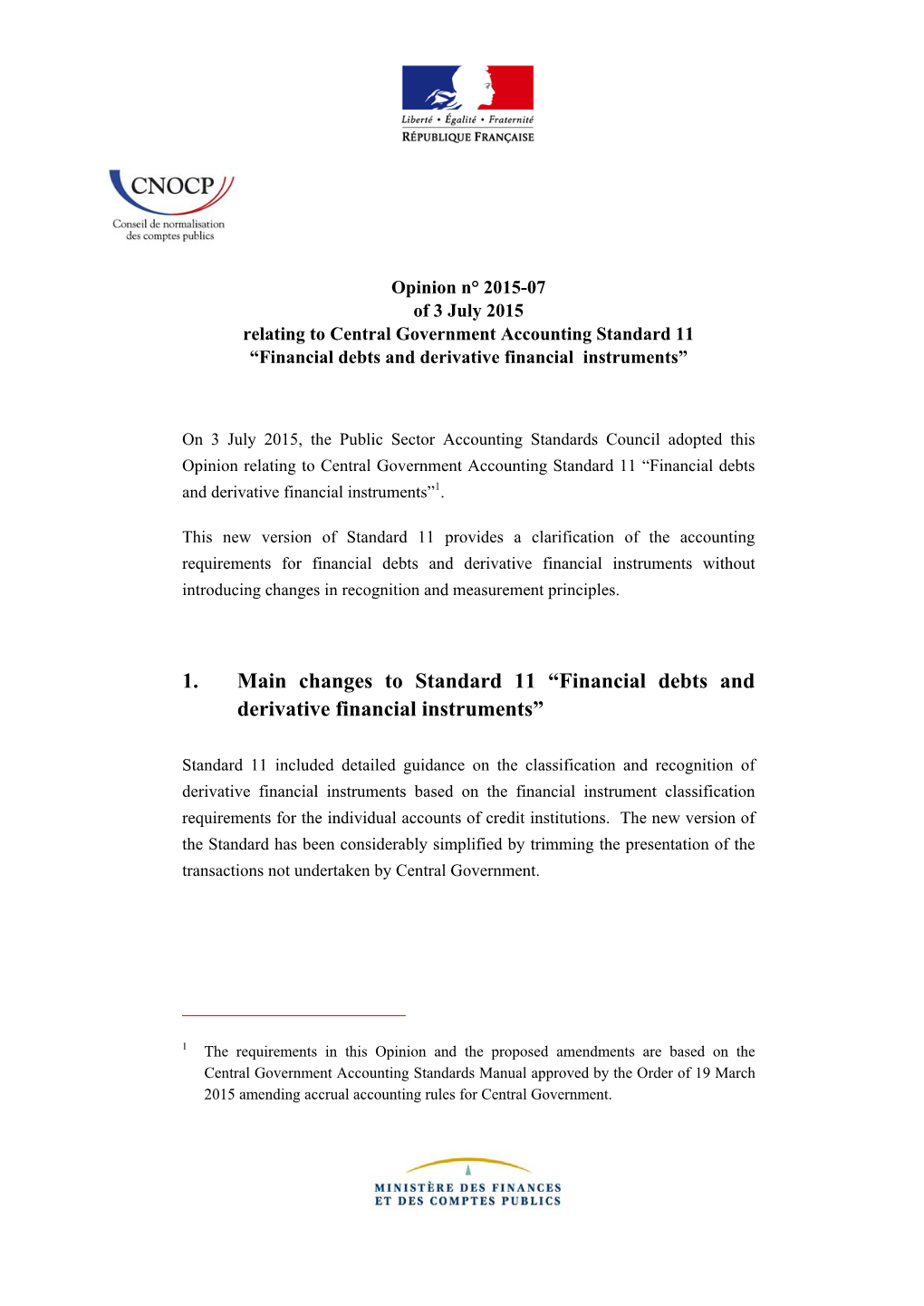 1. Main Changes to Standard 11 “Financial Debts and Derivative Financial Instruments”