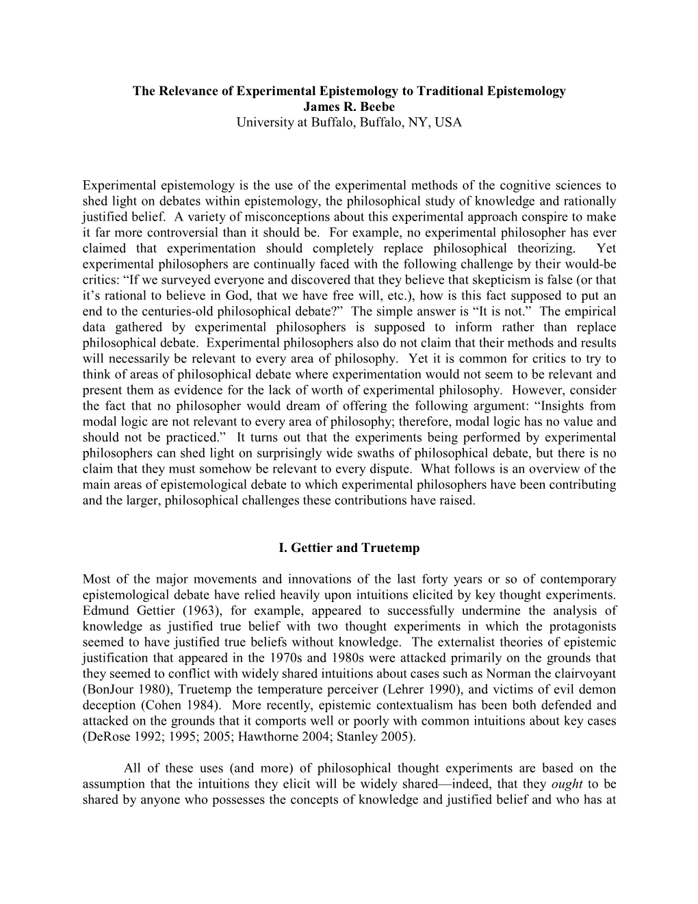 The Relevance of Experimental Epistemology to Traditional Epistemology James R