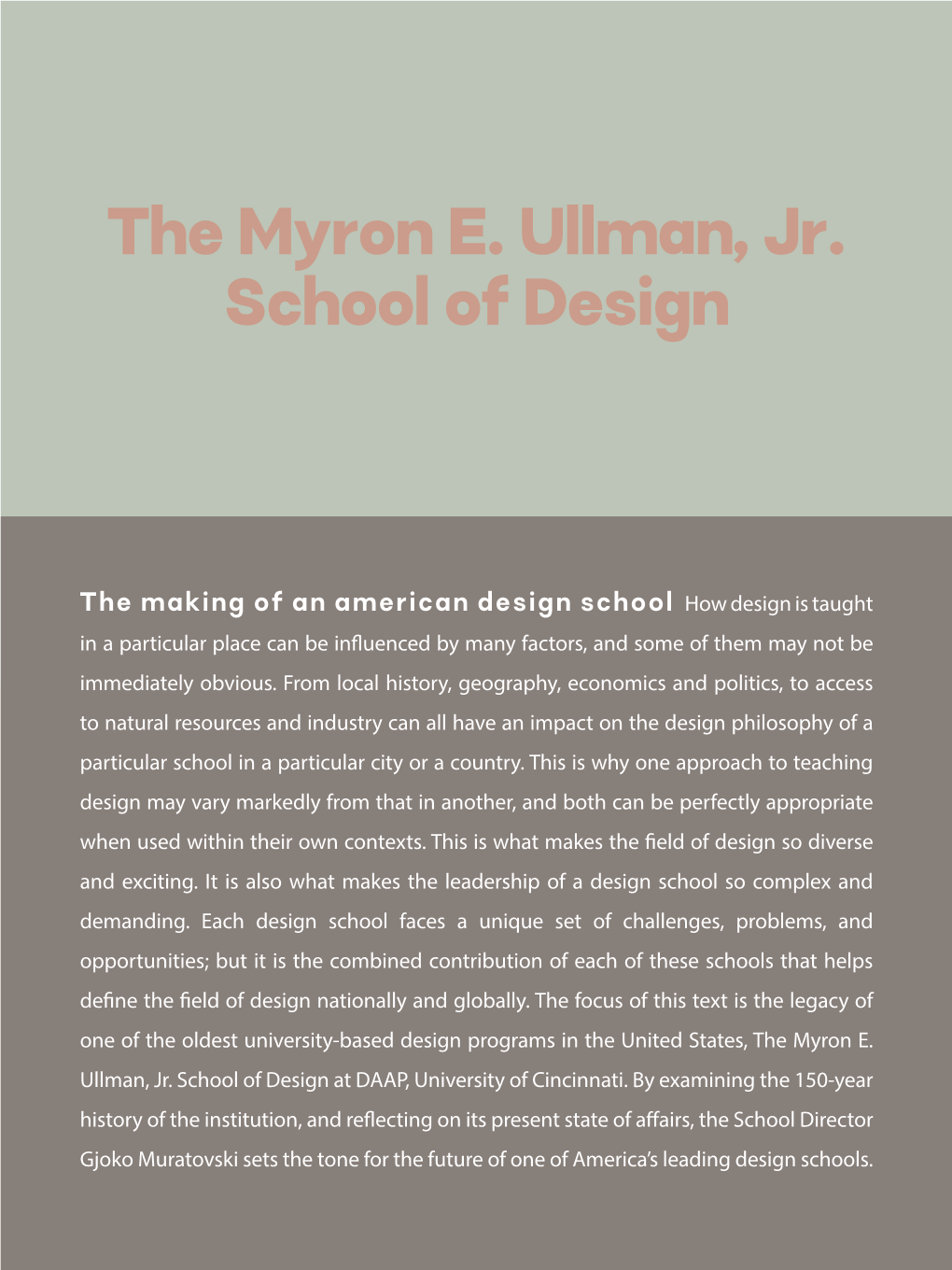 The Myron E. Ullman, Jr. School of Design