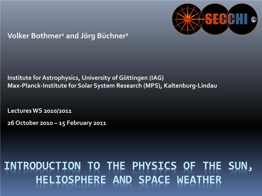 Introduction to the Physics of the Sun, Heliosphere and Space Weather 3