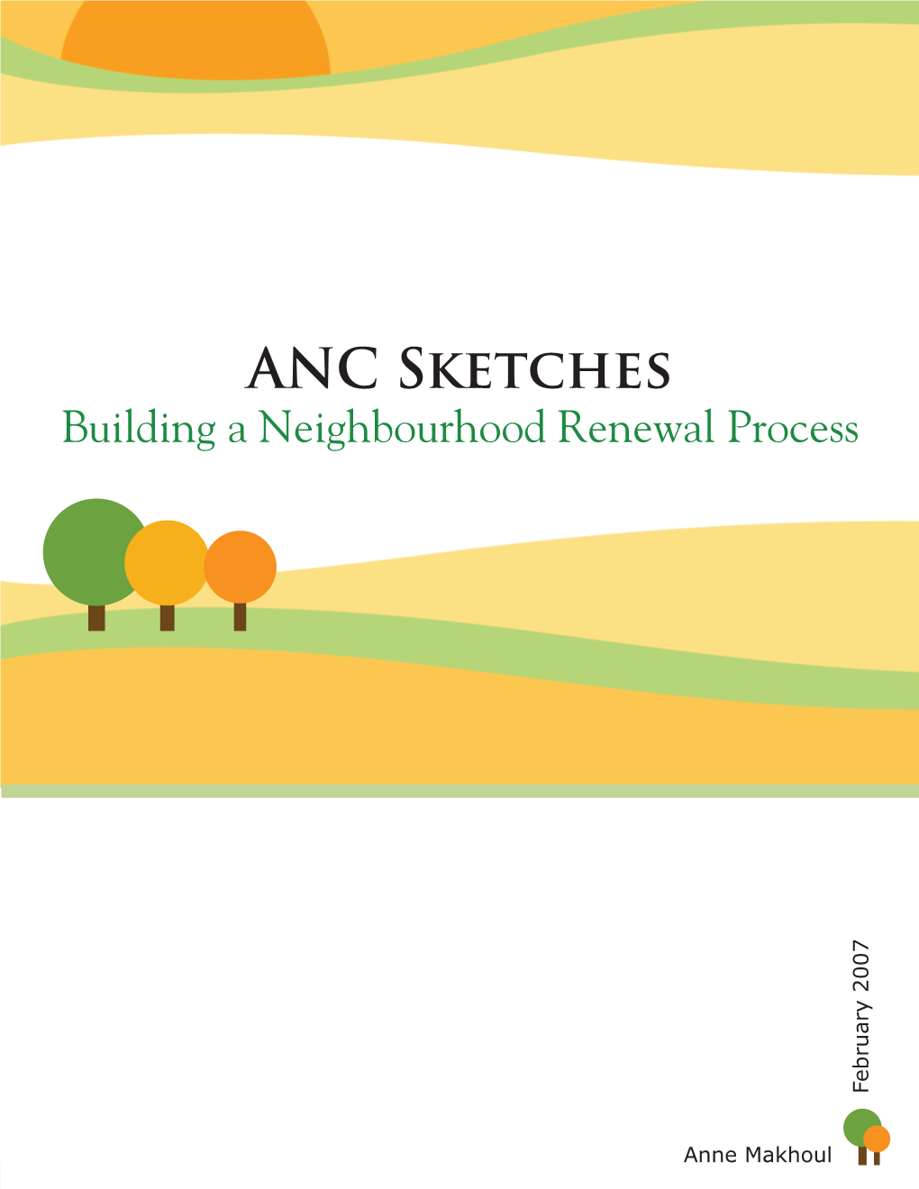 ANC Sketches Building a Neighbourhood Renewal Process Ruary 2007 Feb - I