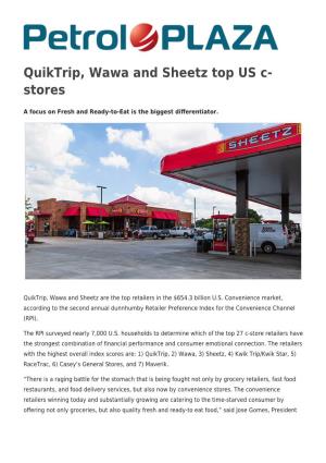 Quiktrip, Wawa and Sheetz Top US C- Stores