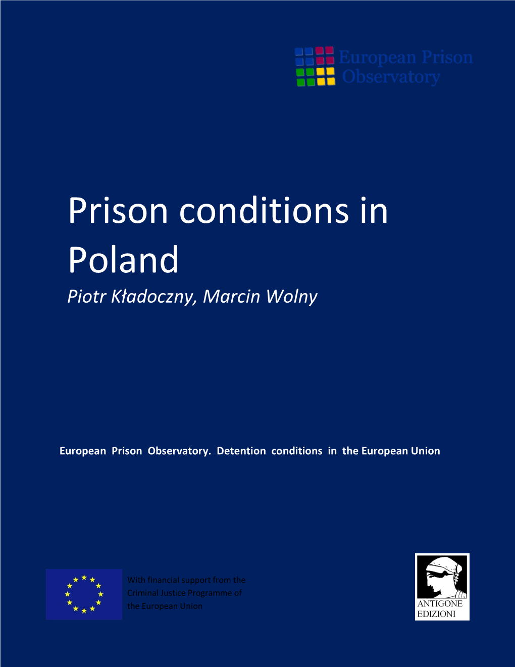 Prison Conditions in Poland Piotr Kładoczny, Marcin Wolny