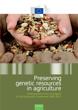 Preserving Genetic Resources in Agriculture Achievements of the 17 Projects of the Community Programme 2006-2011