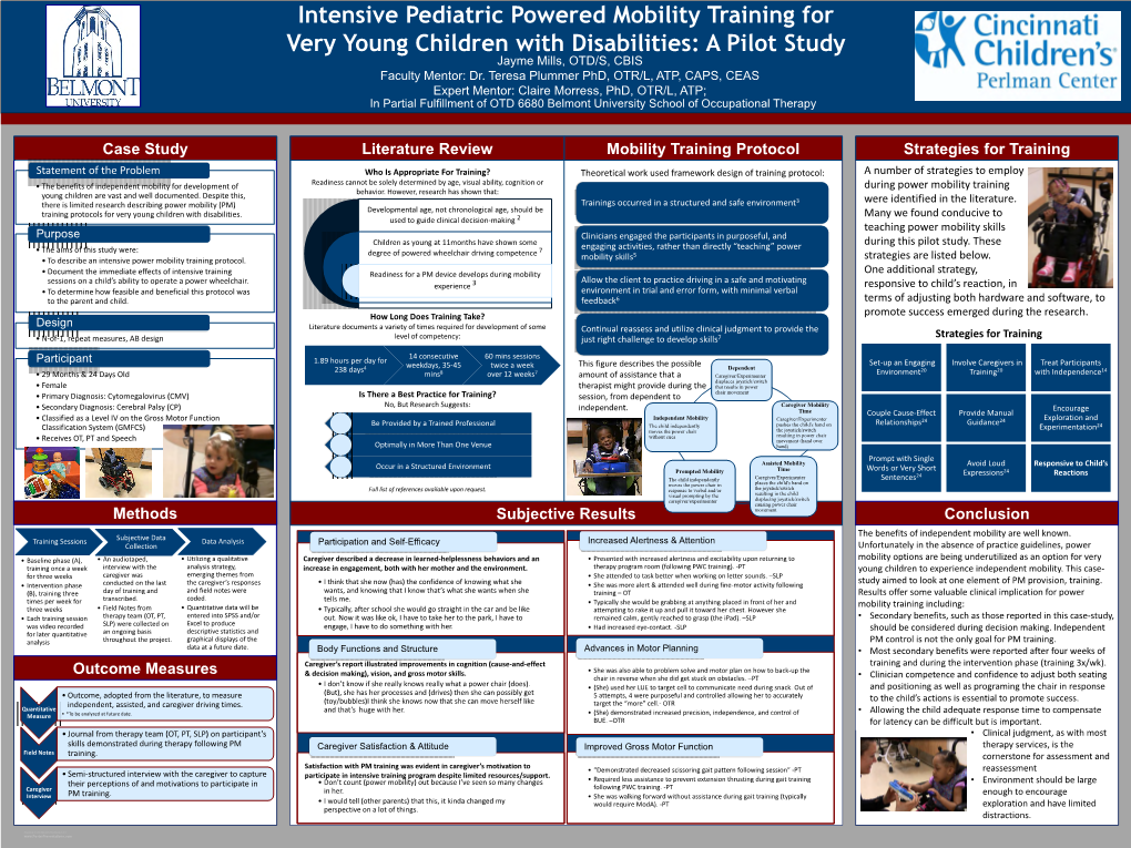 Intensive Pediatric Powered Mobility Training for Very Young Children with Disabilities: a Pilot Study Jayme Mills, OTD/S, CBIS Faculty Mentor: Dr