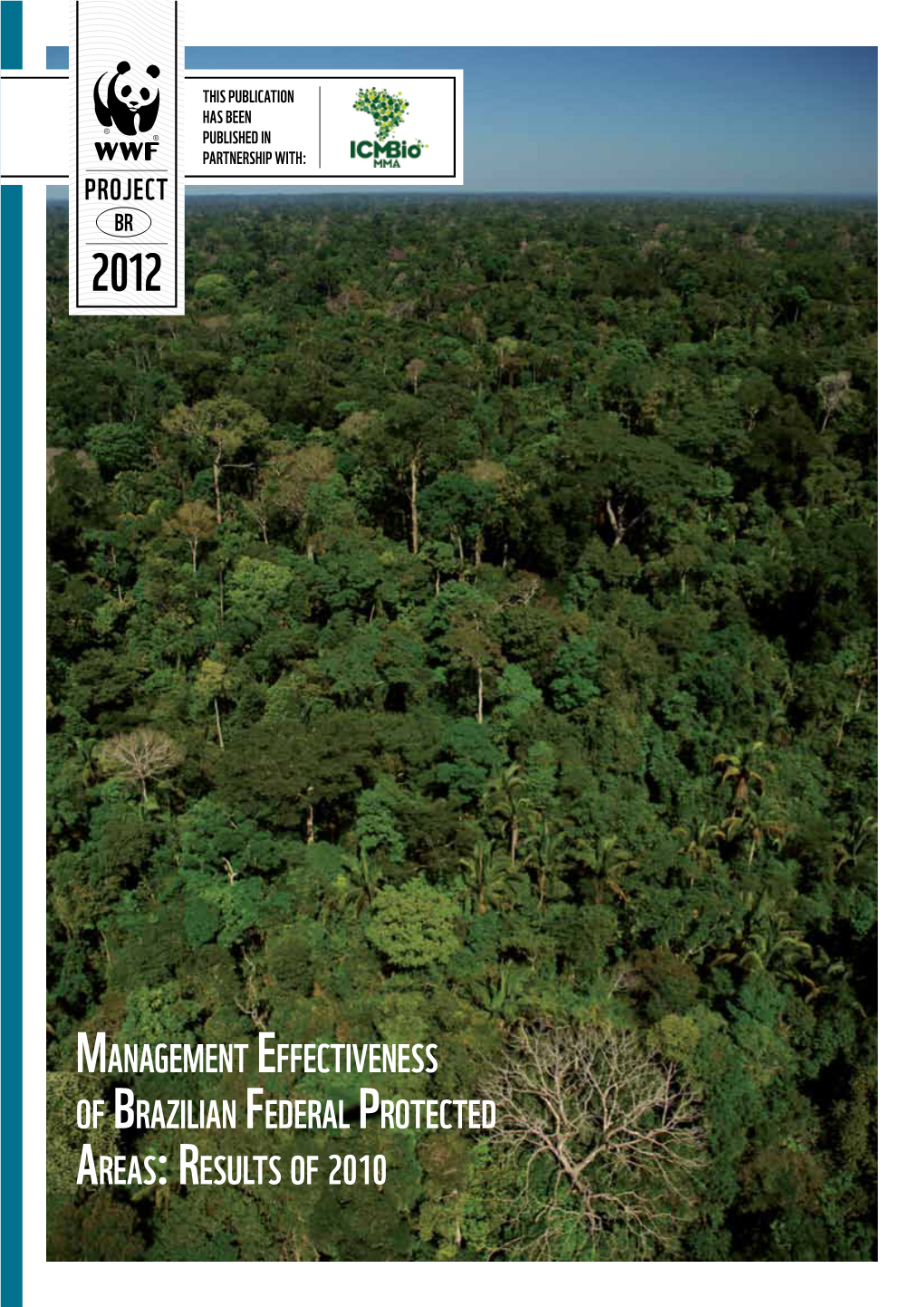 Management Effectiveness of Brazilian Federal Protected Areas: Results of 2010