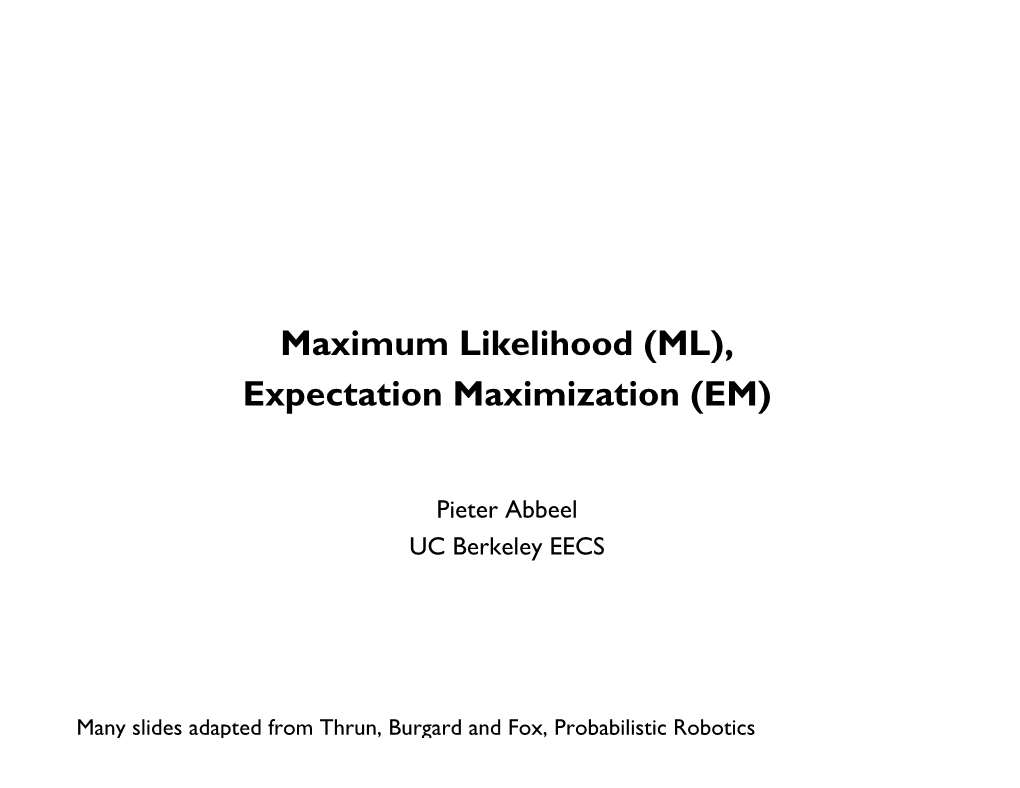 Maximum Likelihood (ML), Expectation Maximization (EM)