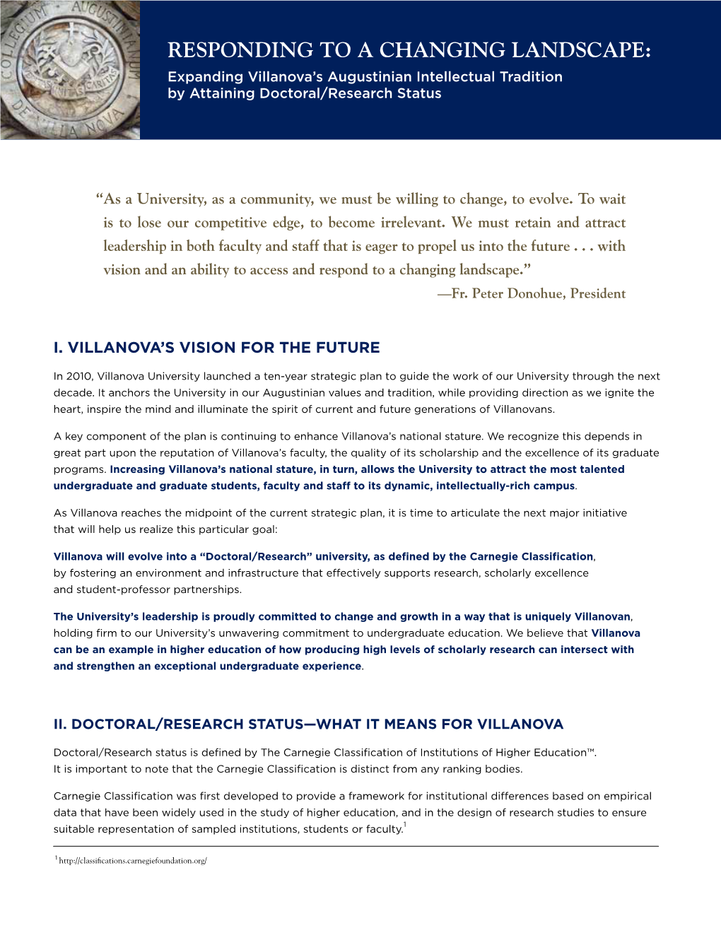 RESPONDING to a CHANGING LANDSCAPE: Expanding Villanova’S Augustinian Intellectual Tradition by Attaining Doctoral/Research Status
