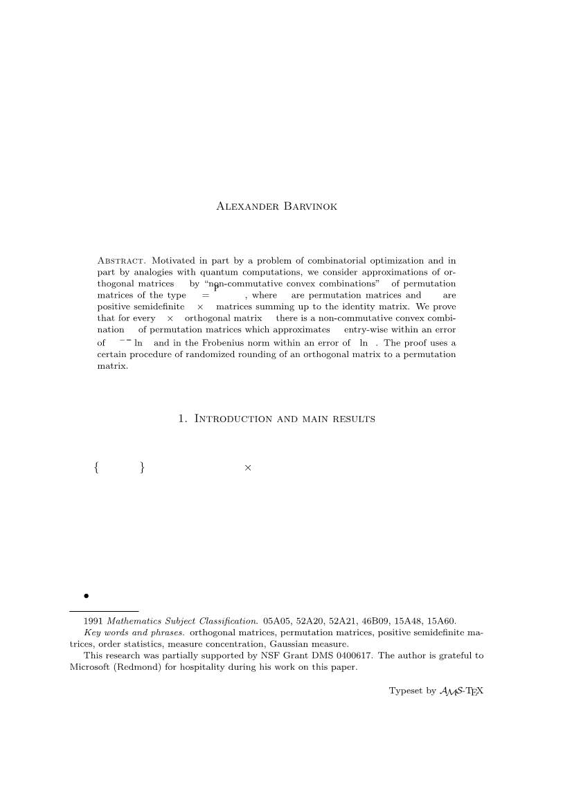 APPROXIMATING ORTHOGONAL MATRICES by PERMUTATION MATRICES Alexander Barvinok October 2005 1. Introduction and Main Results Let O