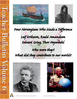 Edvard Grieg, Thor Heyerdahl Who Were They? What Did They Contribute to Our World?
