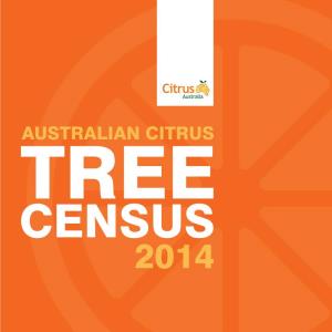 AUSTRALIAN CITRUS TREE CENSUS 2014 Survey Scope 1,750 Businesses Contacted 1,064 Businesses in Report*