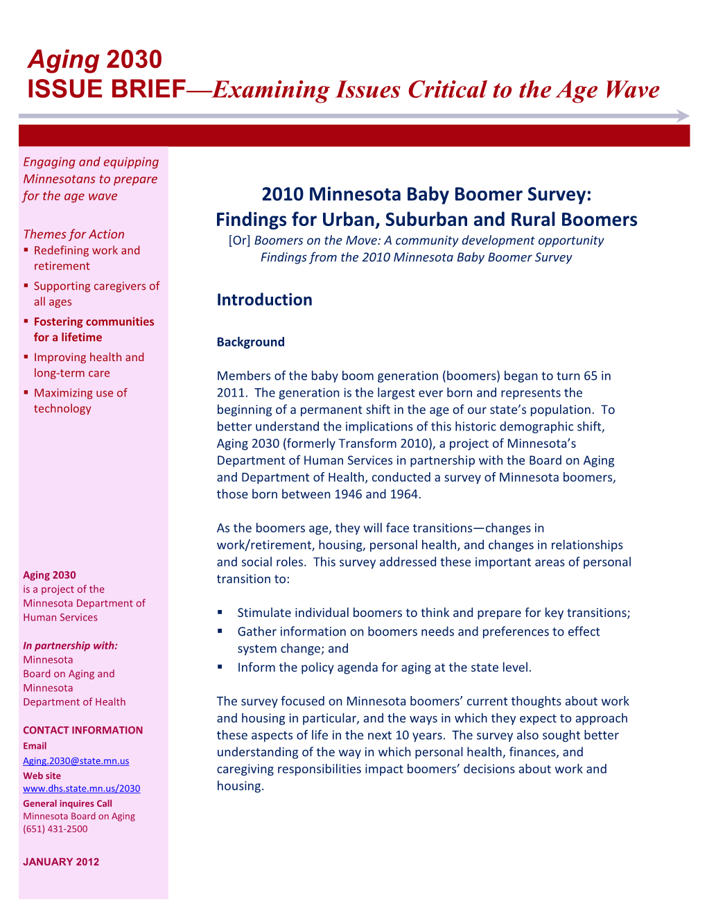 2010 Minnesota Baby Boomer Survey: Findings for Urban, Suburban and Rural Boomers Themes for Action [Or] Boomers on the Move: a Community Development Opportunity