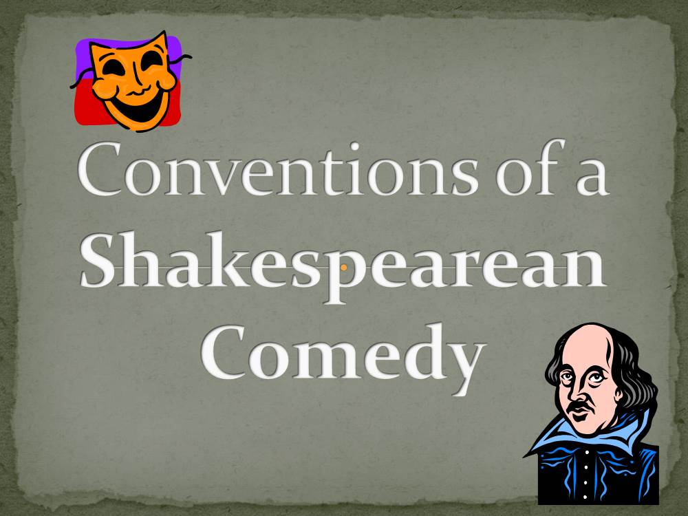 Conventions of a Shakespearean Comedy